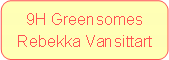 Rounded Rectangle: 9H GreensomesRebekka Vansittart
